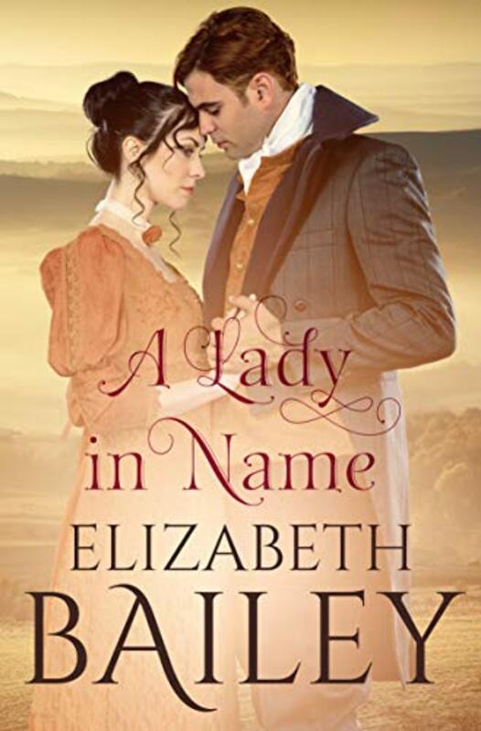 Book cover for "A Lady in Name" by Elizabeth Bailey