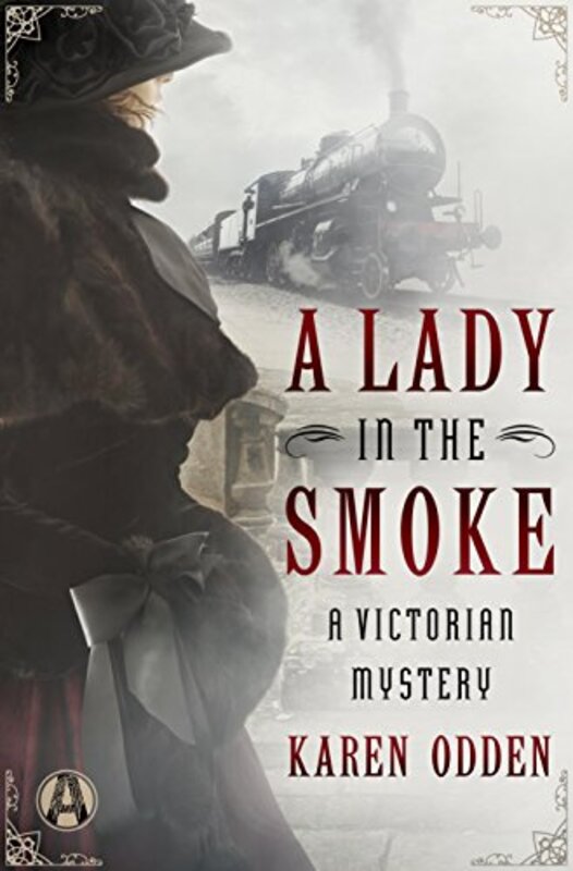 Book cover for "A Lady in the Smoke" by Karen Odden