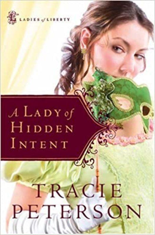 Book cover for "A Lady of Hidden Intent" by Tracie Peterson