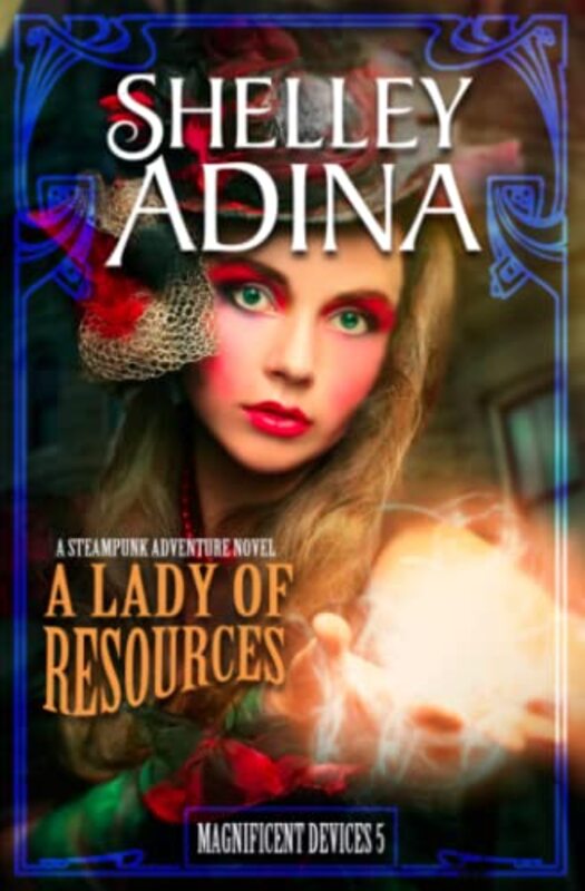Book cover for "A Lady of Resources" by Shelley Adina