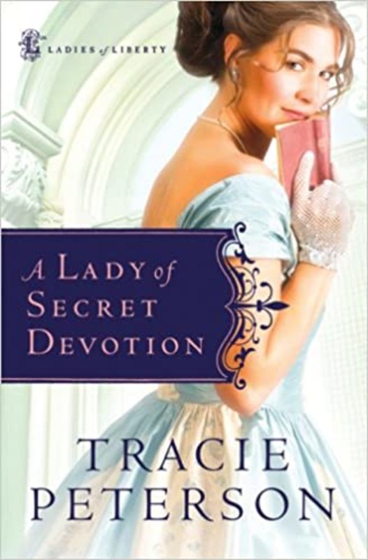 Book cover for "A Lady of Secret Devotion" by Tracie Peterson