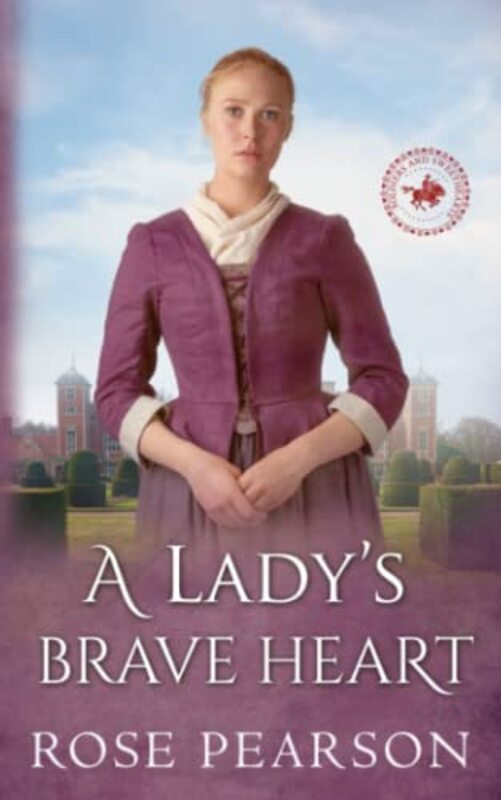 Book cover for "A Lady's Brave Heart" by Rose Pearson