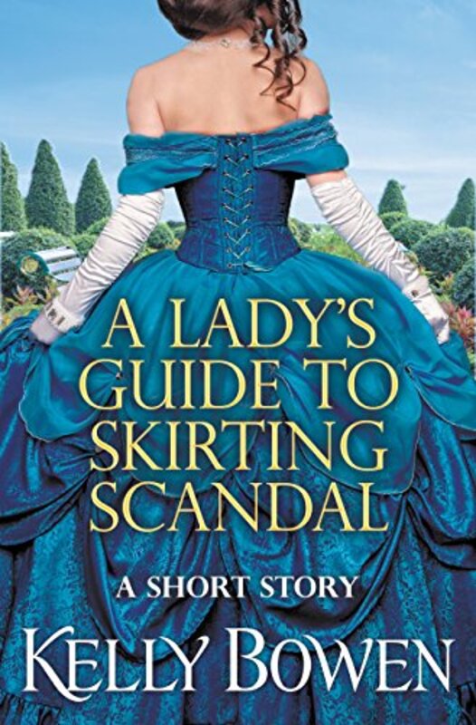 Book cover for "A Lady's Guide to Skirting Scandal" by Kelly Bowen