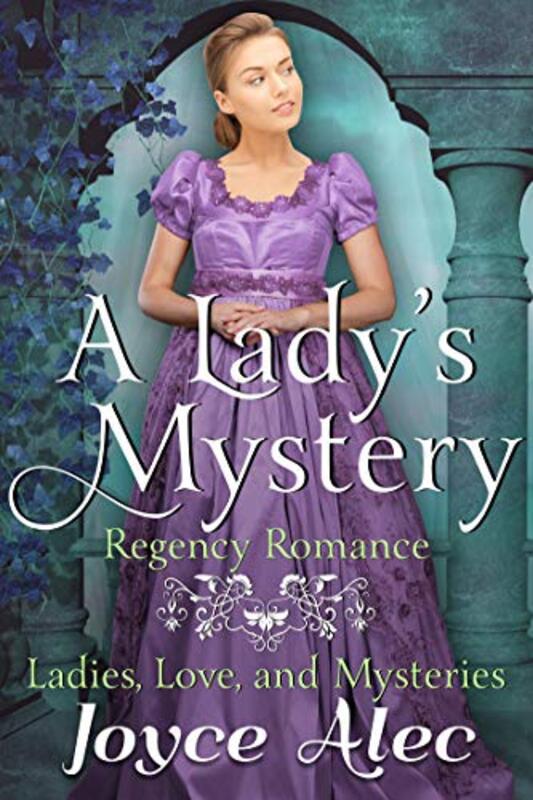 Book cover for "A Lady's Mystery: Regency Romance" by Joyce Alec