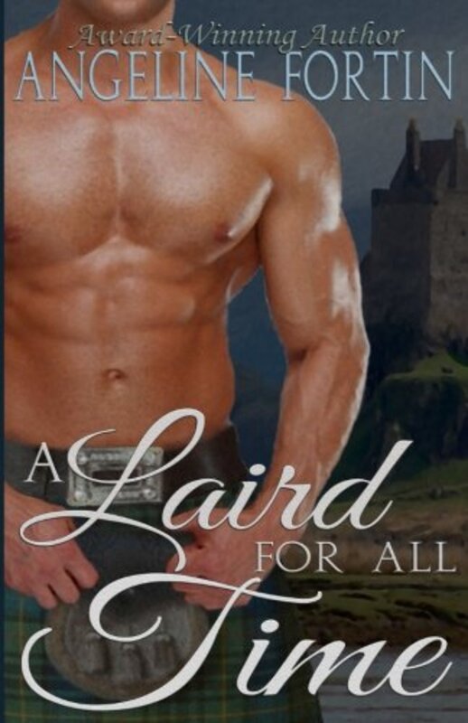 Book cover for "A Laird for all Time" by Angeline Fortin