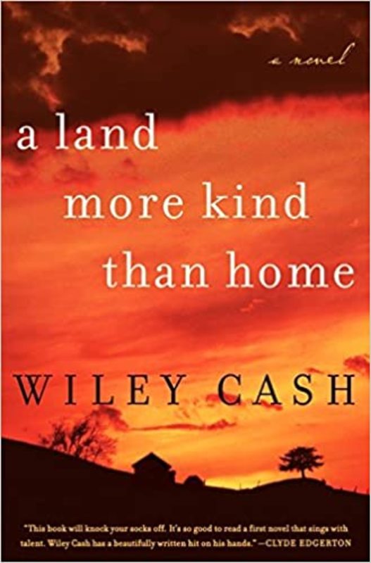 Book cover for "A Land More Kind Than Home" by Wiley Cash