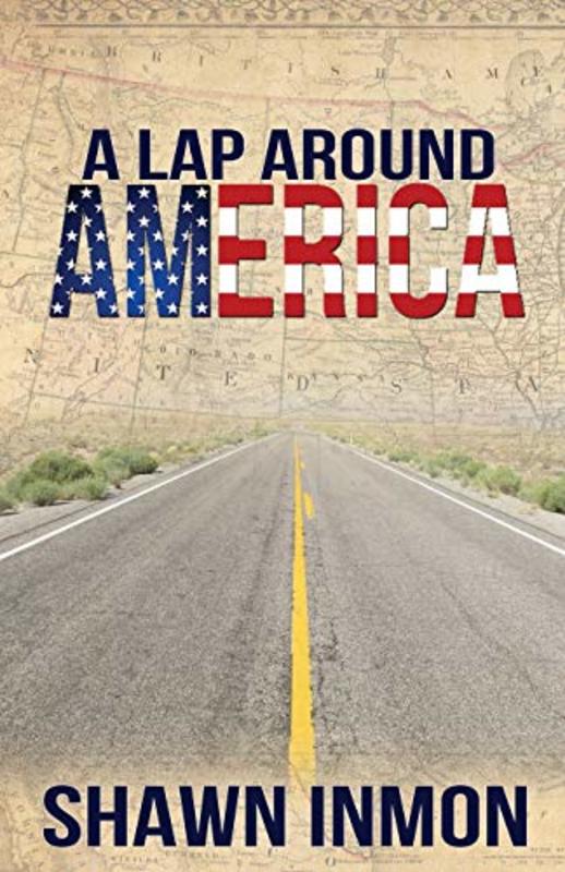 Book cover for "A Lap Around America" by Shawn Inmon