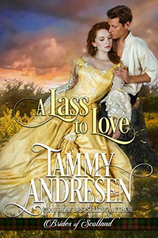Book cover for "A Lass to Love" by Tammy Andresen