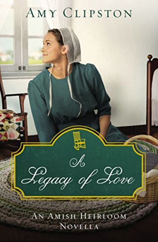 Book cover for "A Legacy of Love" by Amy Clipston