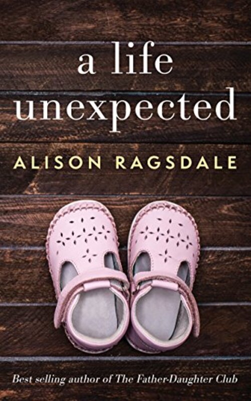Book cover for "A Life Unexpected" by Alison Ragsdale