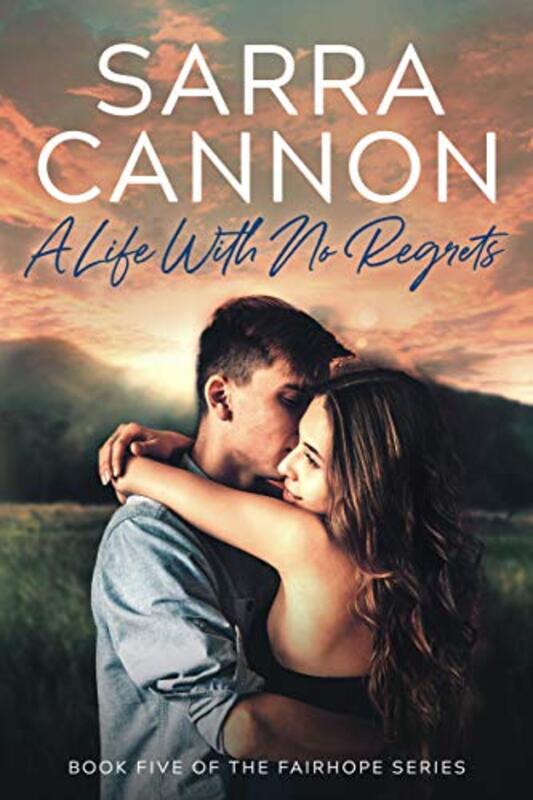 Book cover for "A Life With No Regrets" by Sarra Cannon