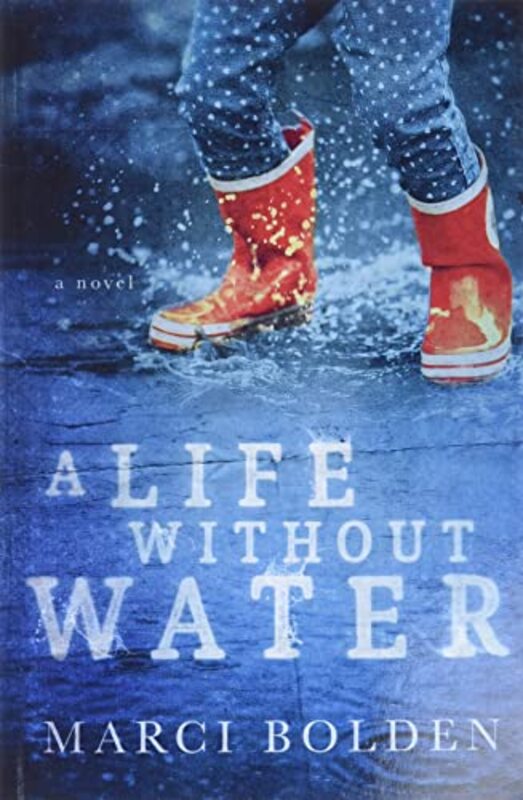Book cover for "A Life Without Water" by Marci Bolden