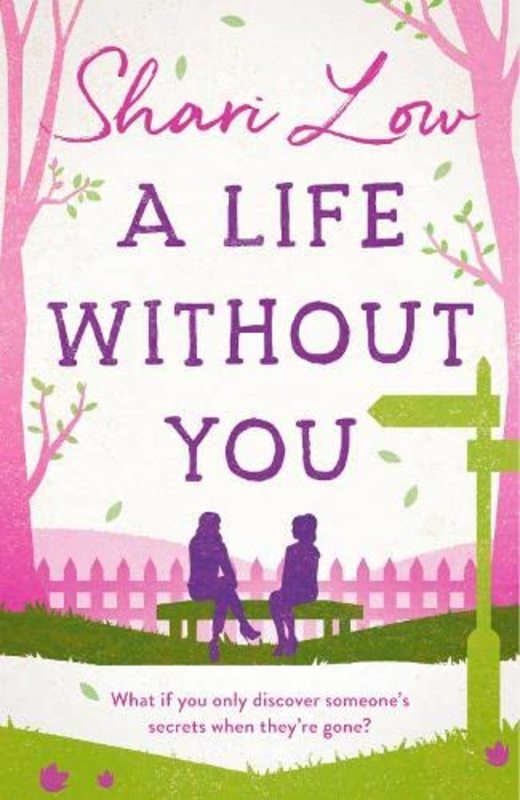 Book cover for "A Life Without You" by Shari Low