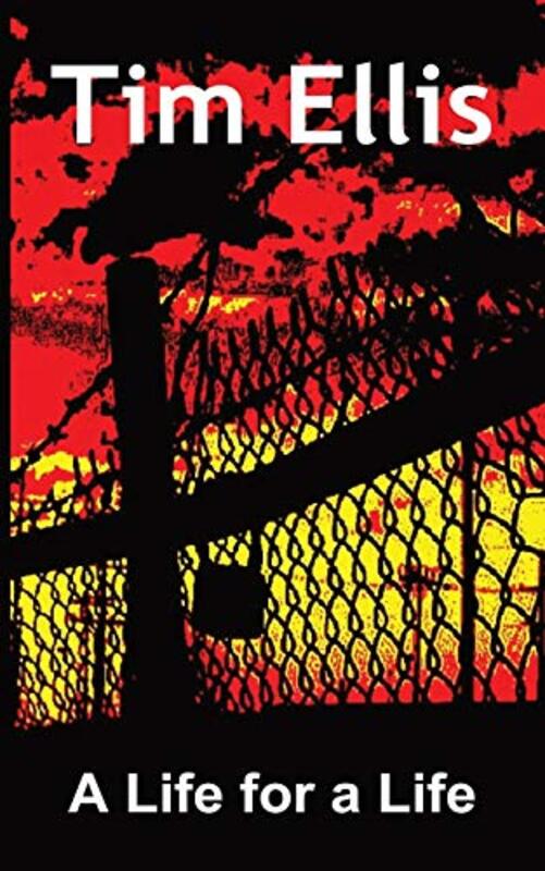 Book cover for "A Life for a Life" by Tim Ellis