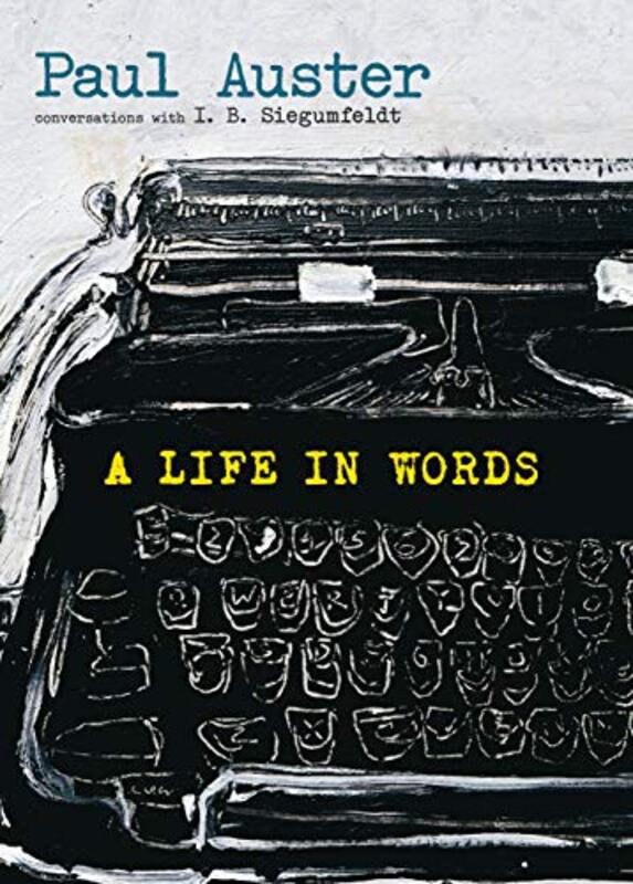 Book cover for "A Life in Words" by Paul Auster
