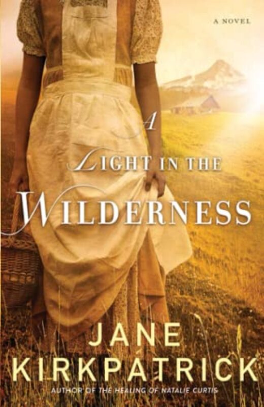 Book cover for "A Light in the Wilderness" by Jane Kirkpatrick
