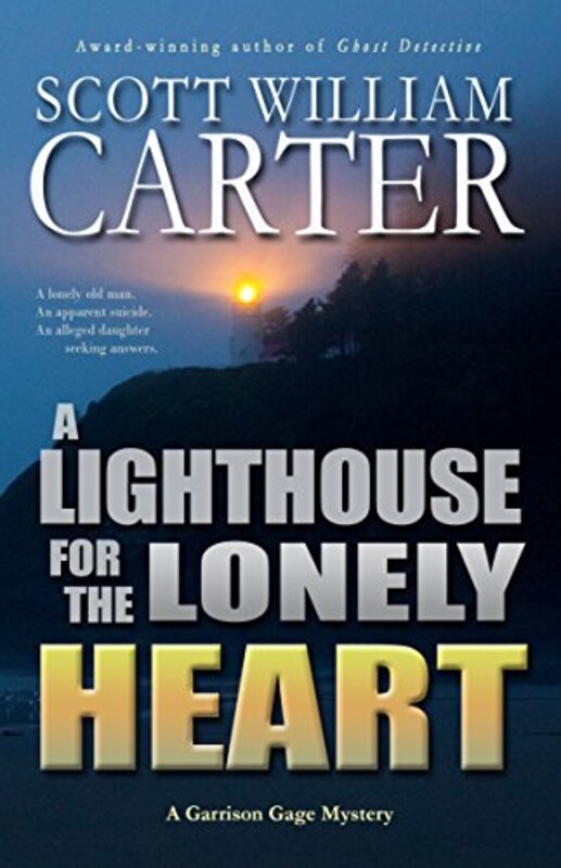 Book cover for "A Lighthouse for the Lonely Heart" by Scott William Carter
