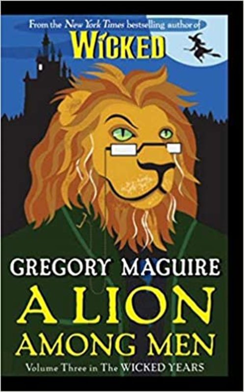 Book cover for "A Lion Among Men" by Gregory Maguire