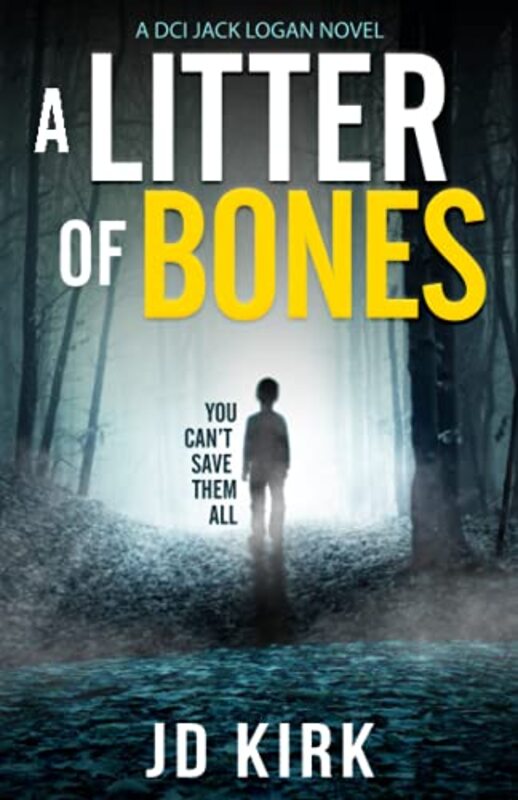 Book cover for "A Litter of Bones" by JD Kirk