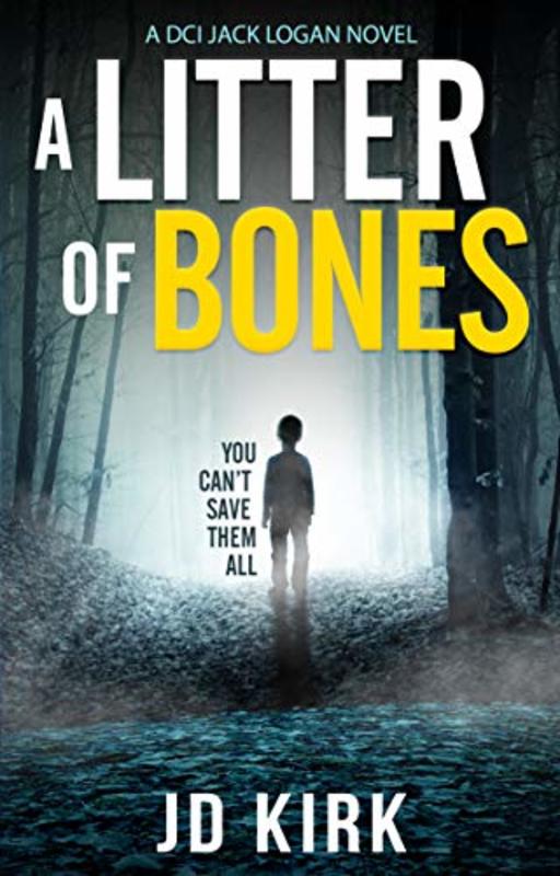 Book cover for "A Litter of Bones" by JD Kirk
