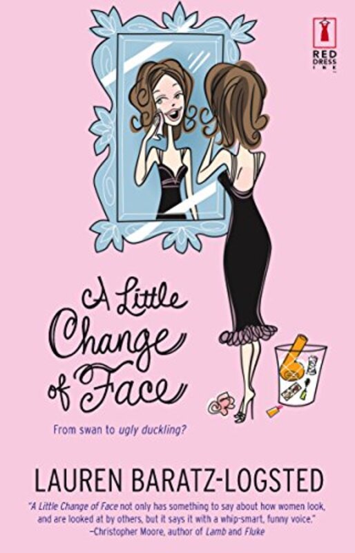 Book cover for "A Little Change of Face" by Lauren Baratz Logsted