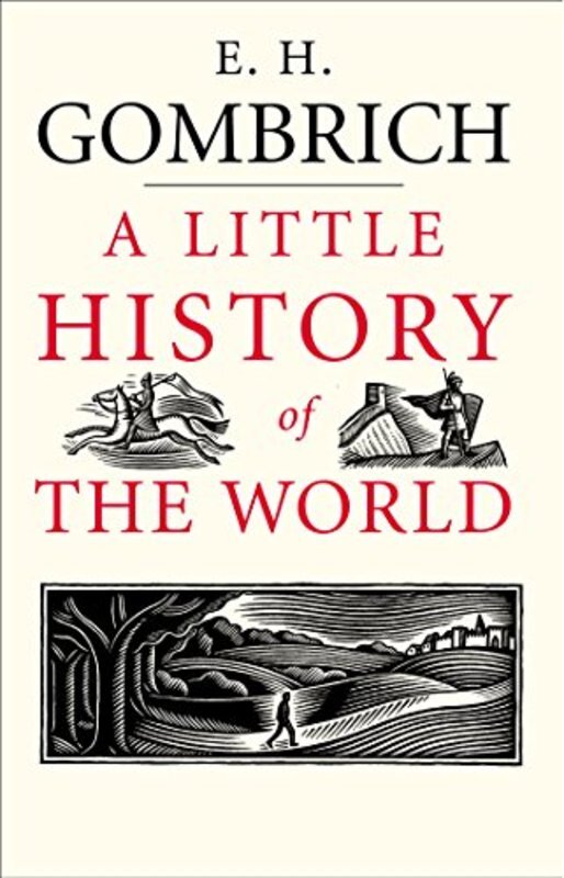Book cover for "A Little History of the World" by E. H. Gombrich