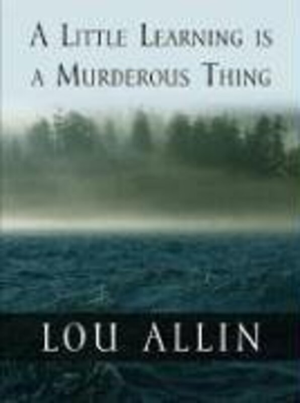 Book cover for "A Little Learning Is A Murderous Thing" by Lou Allin