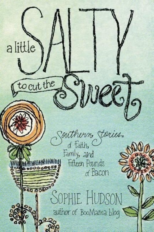 Book cover for "A Little Salty to Cut the Sweet" by Sophie Hudson