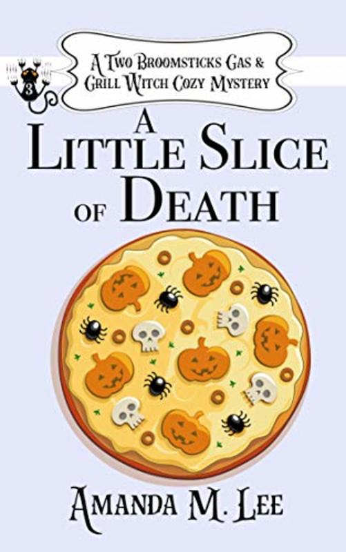Book cover for "A Little Slice of Death" by Amanda M. Lee