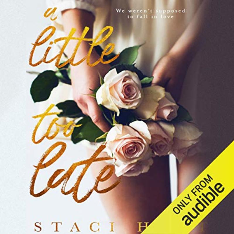 Book cover for "A Little Too Late" by Staci Hart