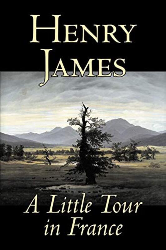 Book cover for "A Little Tour in France" by Henry James