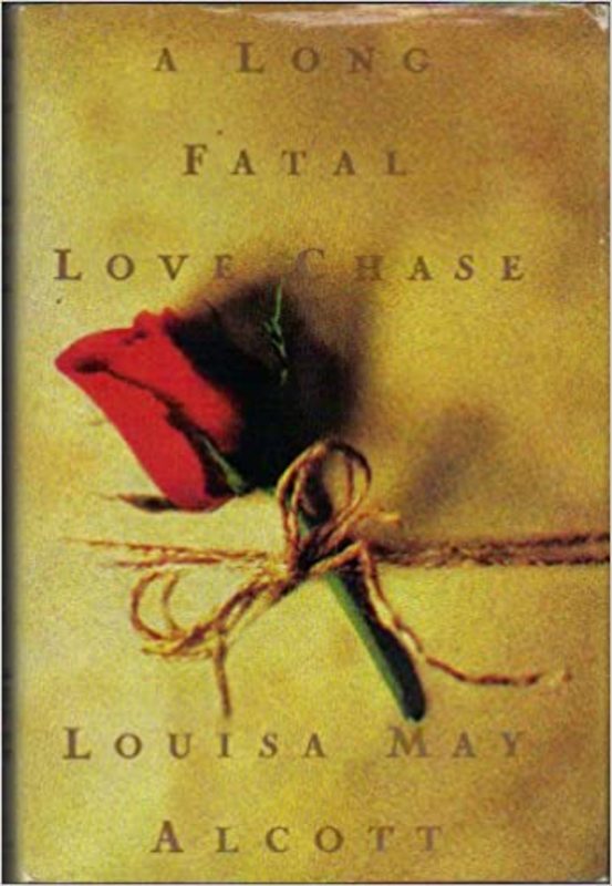 Book cover for "A Long Fatal Love Chase" by Louisa May Alcott