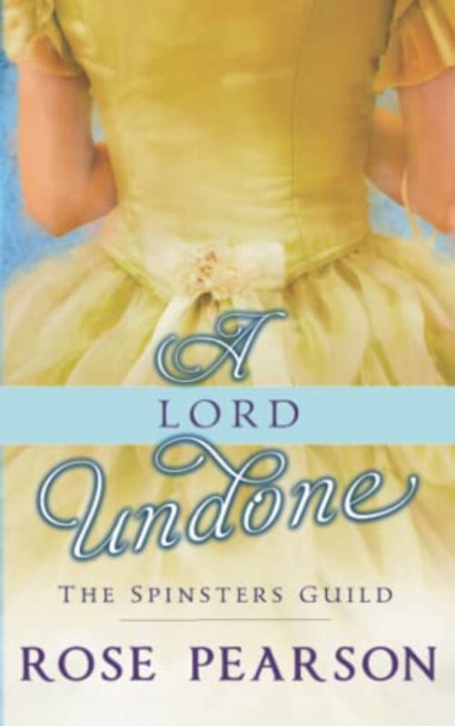 Book cover for "A Lord Undone" by Rose Pearson