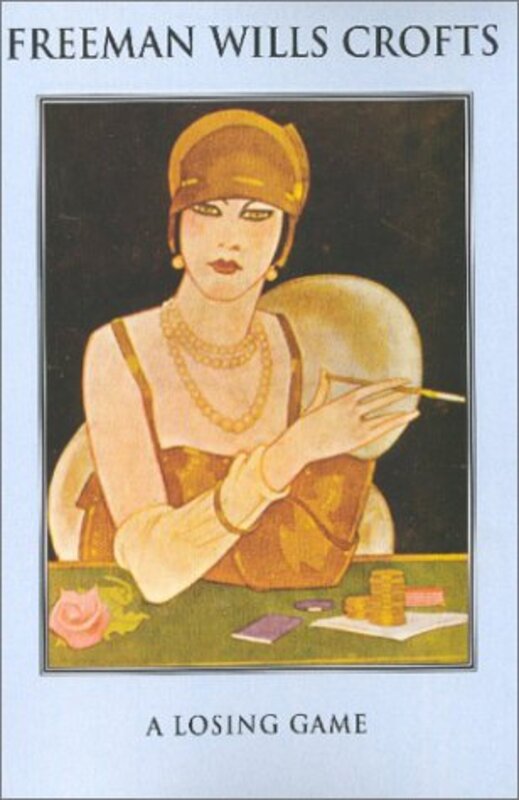 Book cover for "A Losing Game" by Freeman Wills Crofts