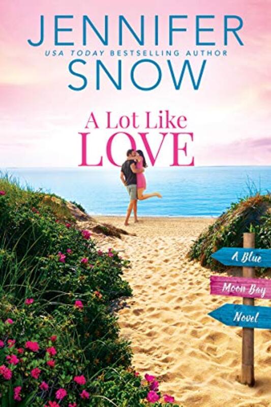 Book cover for "A Lot Like Love" by Jennifer Snow