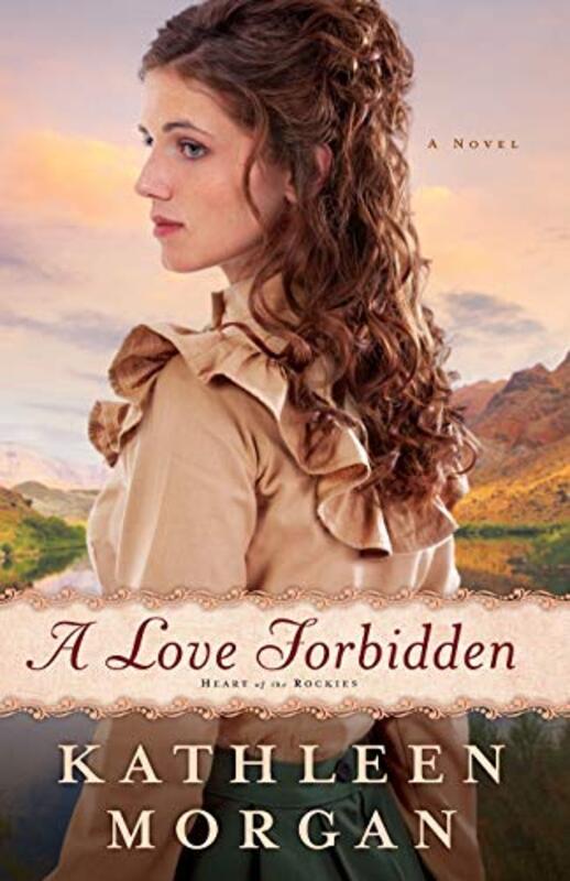 Book cover for "A Love Forbidden" by Kathleen Morgan