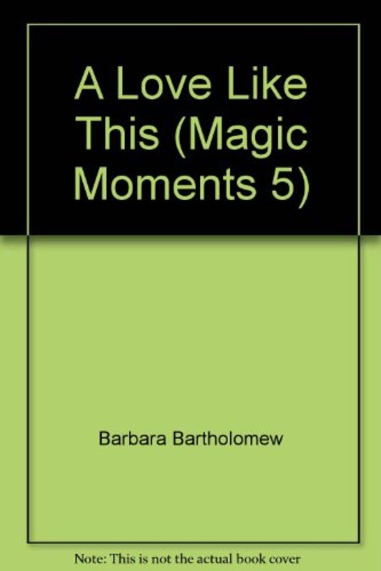 Book cover for "A Love Like This" by Barbara Bartholomew