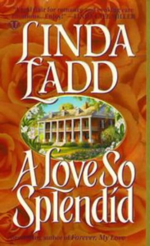 Book cover for "A Love So Splendid" by Linda Ladd