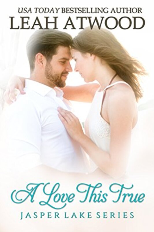 Book cover for "A Love This True" by Leah Atwood