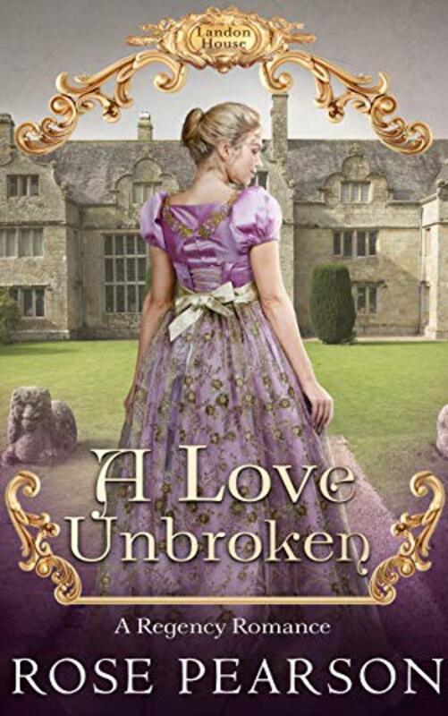 Book cover for "A Love Unbroken" by Rose Pearson