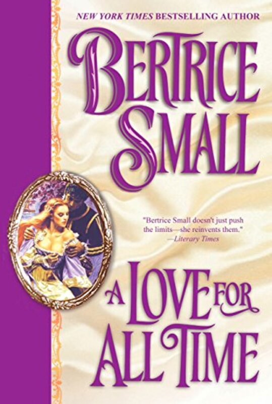 Book cover for "A Love for All Time" by Bertrice Small