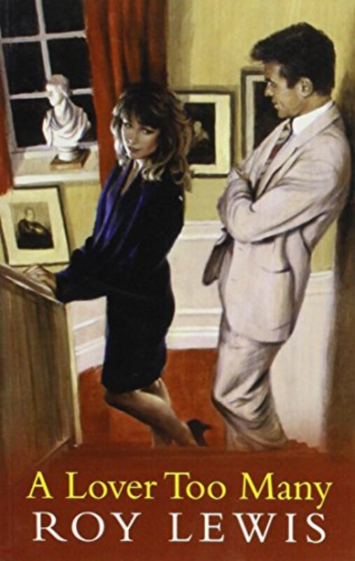 Book cover for "A Lover Too Many" by Roy Lewis
