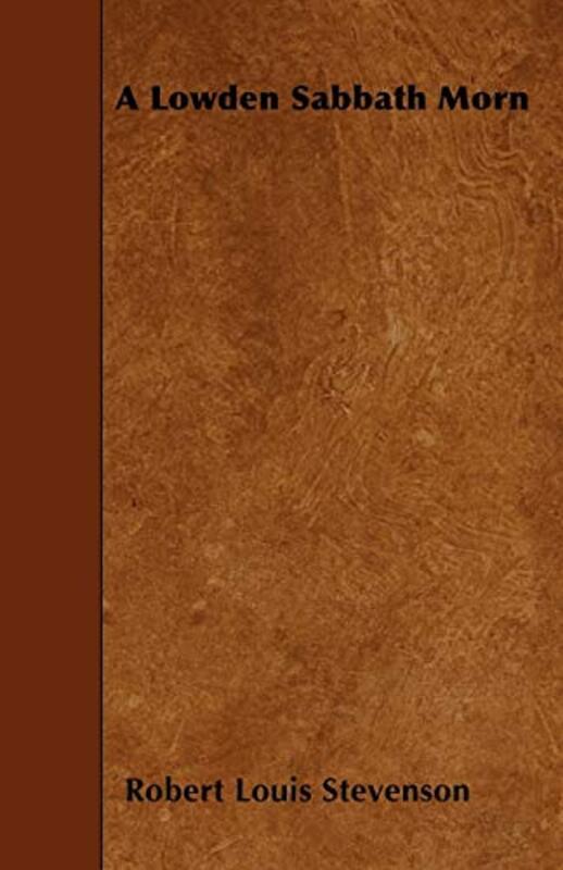 Book cover for "A Lowden Sabbath Morn" by Robert Louis Stevenson