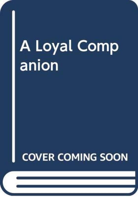 Book cover for "A Loyal Companion" by Barbara Metzger