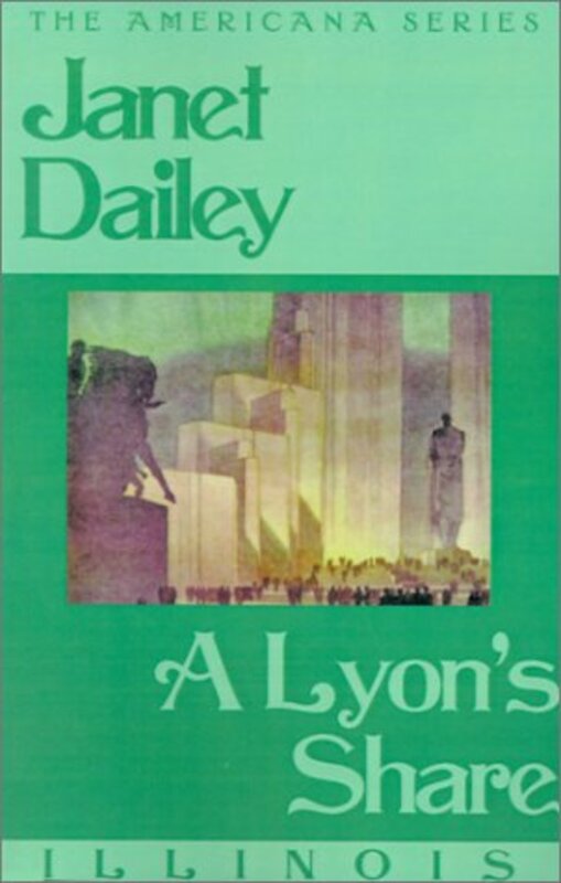 Book cover for "A Lyon's Share: Illinois" by Janet Dailey