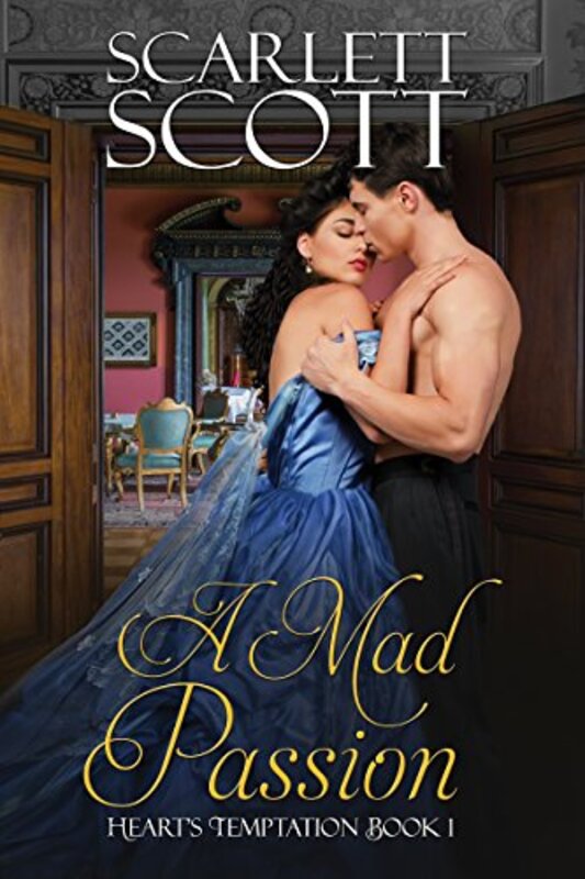 Book cover for "A Mad Passion" by Scarlett Scott