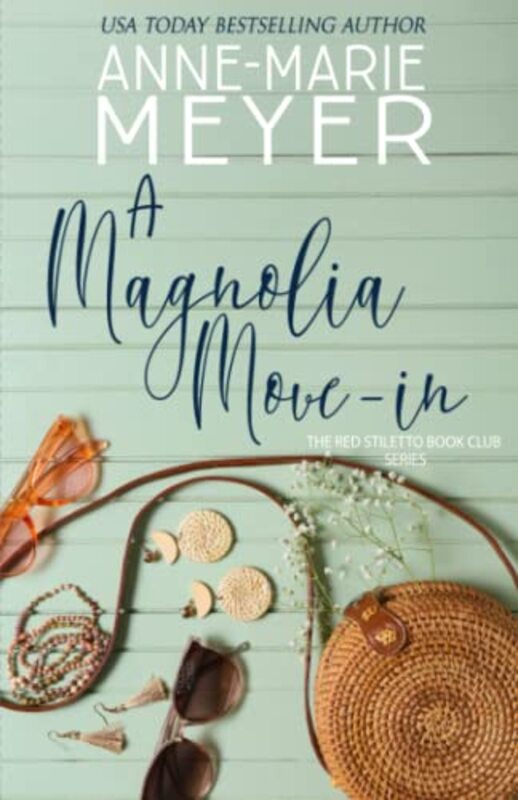 Book cover for "A Magnolia Move-In" by Anne Marie Meyer