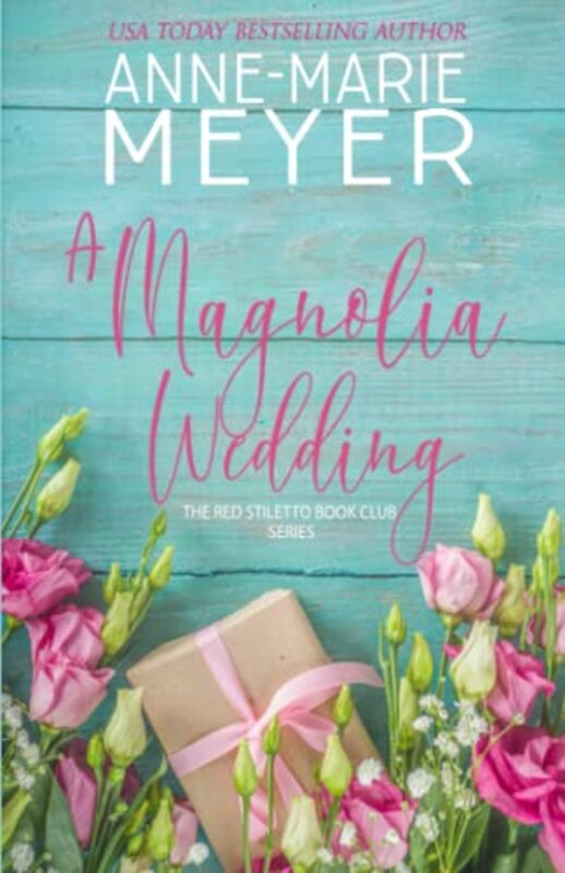 Book cover for "A Magnolia Wedding" by Anne Marie Meyer