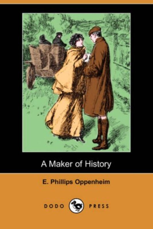 Book cover for "A Maker of History" by E Phillips Oppenheim