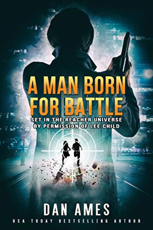 Book cover for "A Man Born For Battle" by Dan Ames
